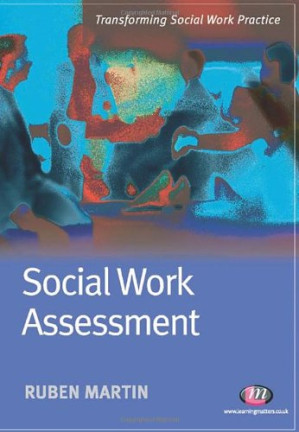 Social Work Assessment (Transforming Social Work Practice)