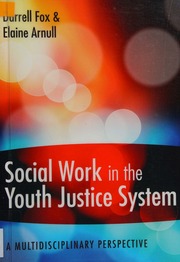 Social Work In The Youth Justice System: a Multidisciplinary Perspective