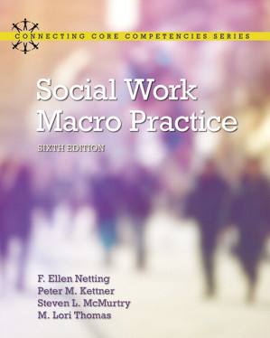 Social Work Macro Practice, 6th edition - M Lori ThomasPeter M. KettnerF Ellen NettingSteve L. McMurtry