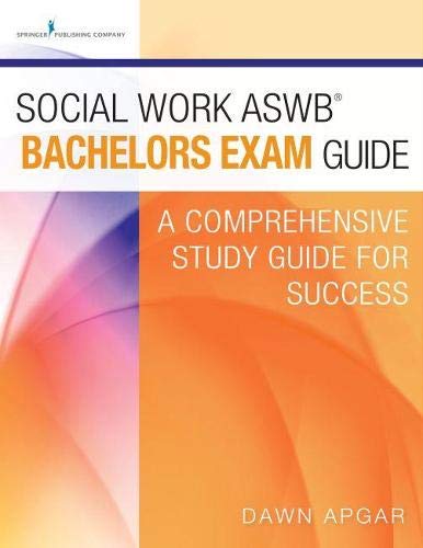 Social work ASWBÂ® bachelors exam guide : a comprehensive study guide for success - 1st Edition