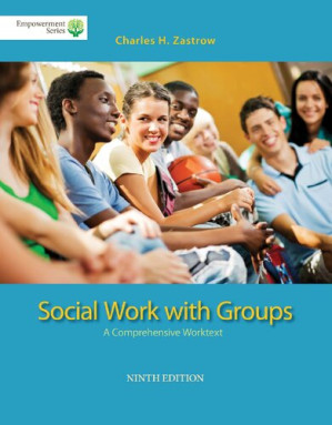 Social work with groups : a comprehensive worktext By Charles Zastrow - 9781305576391