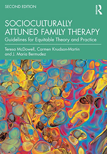 Socioculturally Attuned Family Therapy: Guidelines for Equitable Theory and Practice - 9781032074412