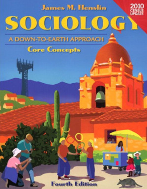 Sociology: A Down-To-Earth Approach Core Concepts - James M. Henslin