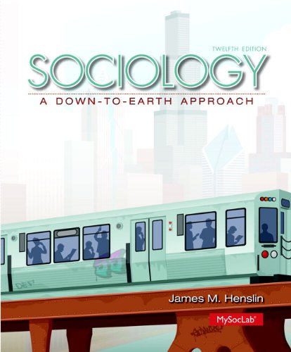 Sociology: A Down-to-Earth Approach (12th Edition) 12-edition