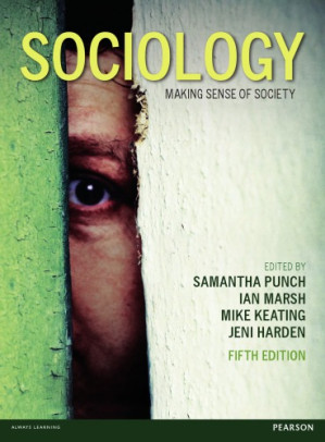 Sociology: Making Sense of Society - Harden, Jeni; Marsh, Ian; Punch, Samantha