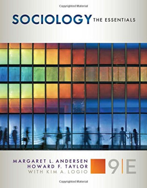 Sociology: The Essentials By Andersen, Margaret L.;Logio, Kim A.;Taylor, Howard Francis