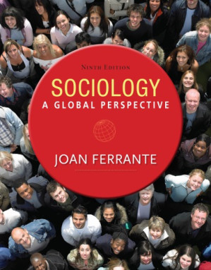 Sociology : a global perspective By Ferrante-Wallace, Joan