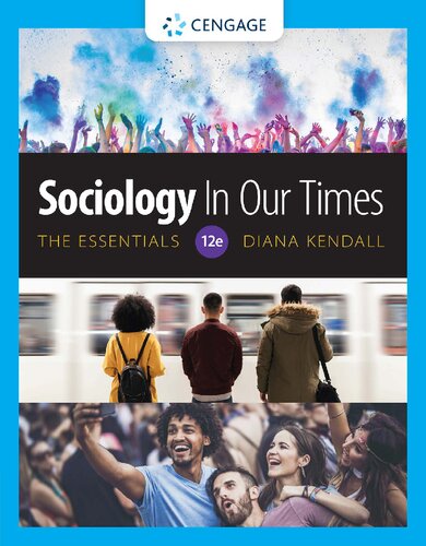 Sociology in Our Times: The Essentials By Diana Kendall