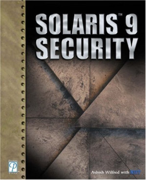 Solaris 9 Security By Ashish Wilfred