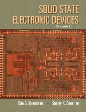 Solid state electronic devices - Banerjee, Sanjay Kumar; Streetman, Ben G