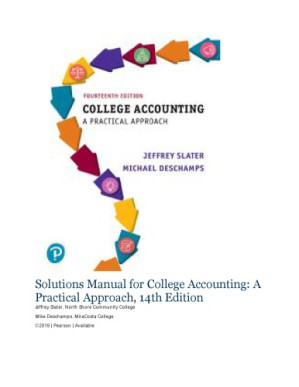 Solutions Manual for College Accounting A Practical Approach, - Jeffrey Slater; Mike Deschamps