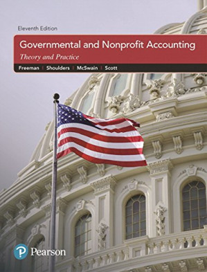 Solutions Manual for Governmental and Nonprofit Accounting - Robert Freeman, Craig Shoulders, Dwayne McSwain, Robert Scott