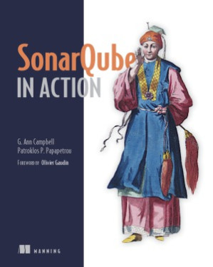 SonarQube in Action - G. Ann Campbell, Patroklos P. Papapetrou