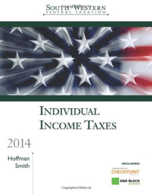 South-Western Federal Taxation 2014: Individual Income Taxes, Professional Edition By William Hoffman, James E. Smith
