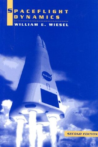 Spaceflight dynamics by Wiesel, William E