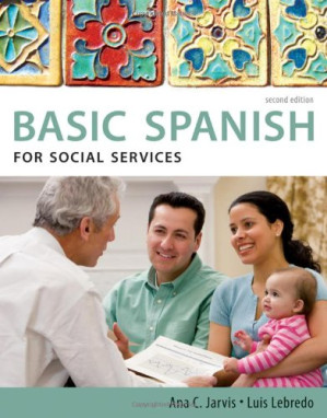 Spanish for Social Services: Basic Spanish Series By Ana Jarvis, Luis Lebredo - 9789814319805