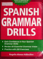Spanish grammar drills by Alonso Vallecillos, Rogelio