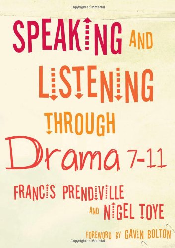 Speaking and Listening Through Drama, 7–11