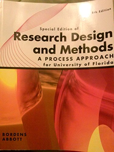 Special Edition of Research Design and Methods a Process Approach for University of Florida