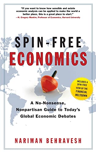Spin-free Economics: a No-nonsense, Nonpartisan Guide to Today's Global Economic Debates