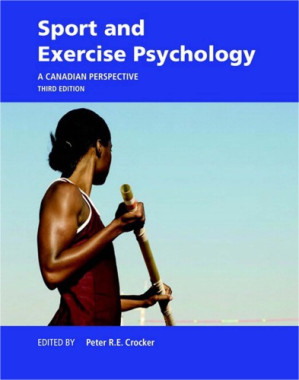 Sport and Exercise Psychology: A Canadian Perspective - Crocker, Peter Ronald Earl - 9780133573916