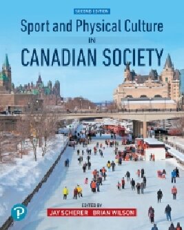 Sport and Physical Culture in Canadian Society - Jay Scherer; Jane Crossman; Brian Wilson