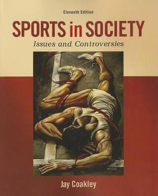 Sports In Society Issues And Controversies 11Th Edition