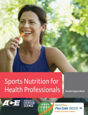 Sports nutrition for health professionals By Natalie Digate Muth