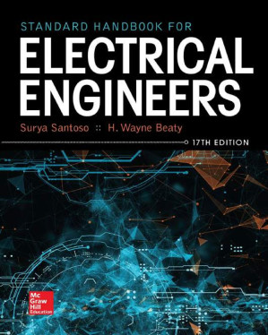 Standard Handbook for Electrical Engineers, Seventeenth Edition By Surya Santoso; H. Wayne Beaty