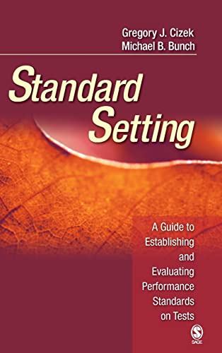 Standard Setting: A Guide to Establishing and Evaluating Performance Standards on Tests