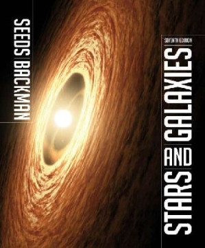 Stars and Galaxies By Michael A. Seeds, Dana E. Backman