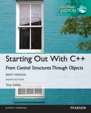 Starting Out with C++: From Control Structures Through Objects, Brief Version - Gaddis, Tony