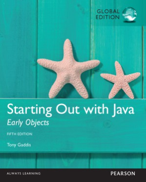 Starting Out with Java Early Objects, 5th Global Edition - Tony Gaddis