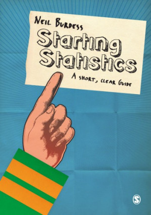 Starting Statistics: A Short, Clear Guide - 9781446287873