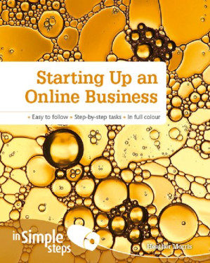 Starting Up an Online Business (In Simple Steps) - Heather Morris
