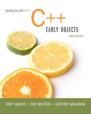 Starting out with C++. Early objects - Gaddis, Tony;Walters, Judy;Muganda, Godfrey
