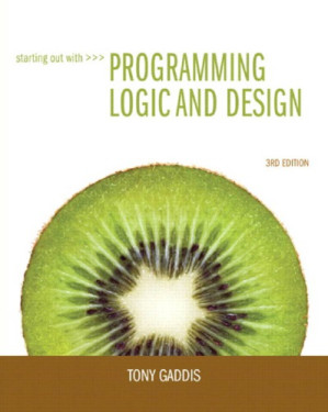 Starting out with programming logic and design - Tony Gaddis - 9780132805452