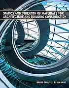 Statics and Strength of Materials for Architecture and Building Construction - Barry Onouye; Kevin Kane