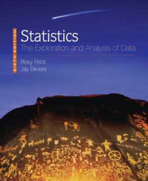 Statistics: The Exploration and Analysis of Data By Roxy Peck, Jay L. Devore