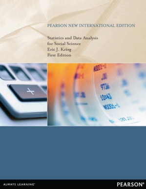 Statistics and Data Analysis for Social Science (Pearson New International Edition) - Eric Krieg