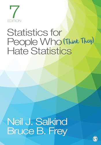 Statistics for People Who (Think They) Hate Statistics, 7th Edition - 9781544381855