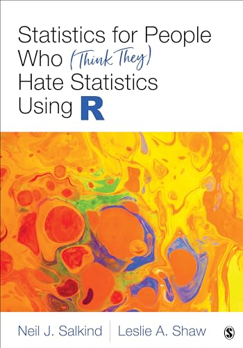 Statistics for People Who (Think They) Hate Statistics Using R - 9781544324579