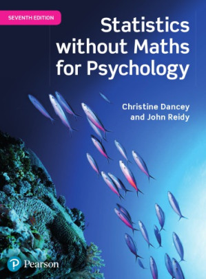 Statistics without maths for psychology - Dancey, Christine P.;Reidy, John