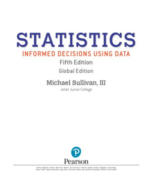 Statistics. Informed Decisions using Data - Michael Sullivan - 9780134135427