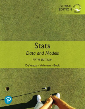 Stats: Data and Models, 5th Global Edition - Richard D. De Veaux, Paul F. Velleman, David E. Bock