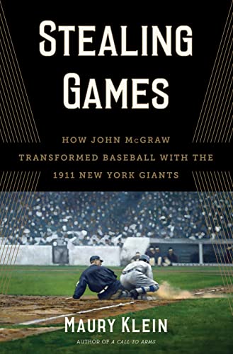 Stealing games: the amazing 1911 New York Giants and their world - 9781632860248