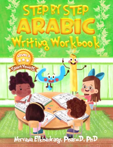 Step by Step: Arabic Writing Workbooks: Level 1 - the Alphabets - 9781792941955