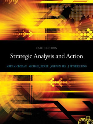 Strategic Analysis and Action (8th Edition) - Crossan, Mary M., Rouse, Michael J., Fry, Joseph N., Killing, J. Peter
