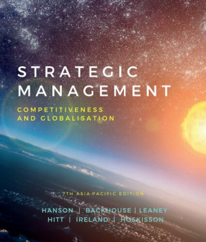 Strategic Management: Competitiveness and Globalisation, 7th Asia-Pacific Edition