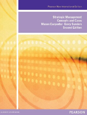 Strategic Management: Concepts and Cases (Pearson New International Edition) - Mason Carpenter, Gerry Sanders